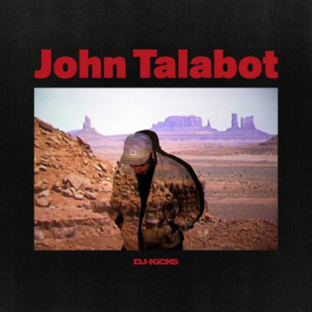 VA – DJ Kicks: John Talabot