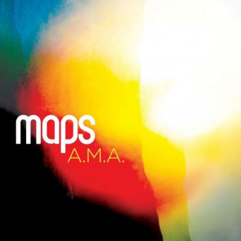 Maps – A.M.A.