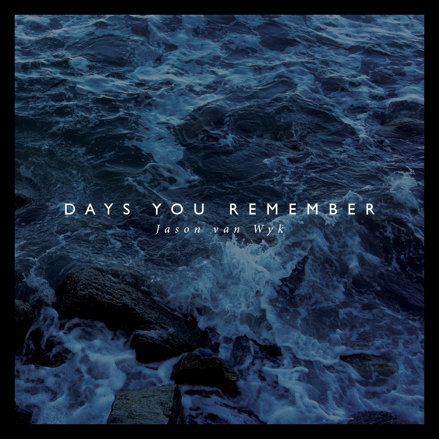 Jason Van Wyk – Days You Remember