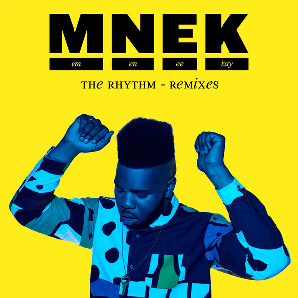 MNEK – The Rhythm (Remixes)
