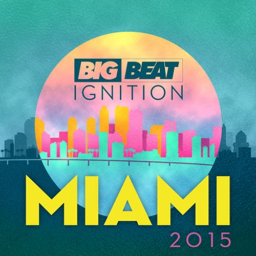 Big Beat Ignition Miami 2015
