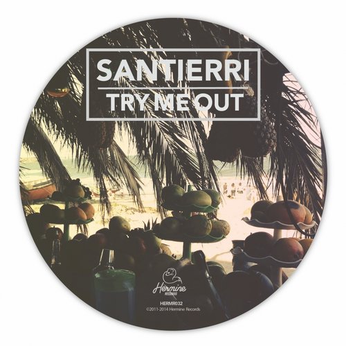 Santierri – Try Me Out