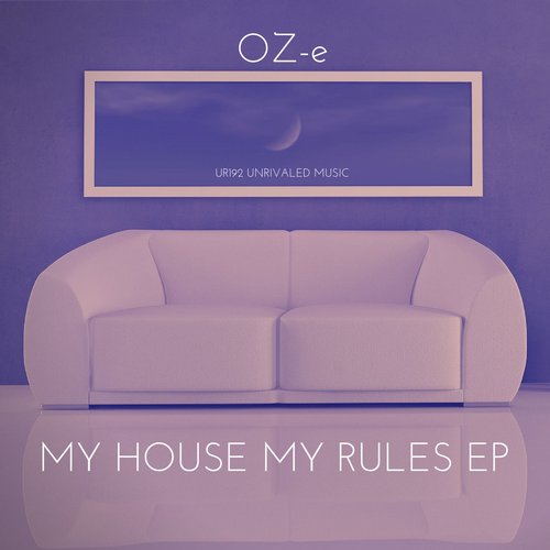 Oz-E – My House My Rules EP