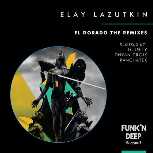 Elay Lazutkin – El Dorado The Remixes