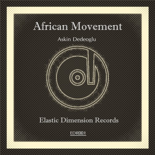 Askin Dedeoglu – African Movement