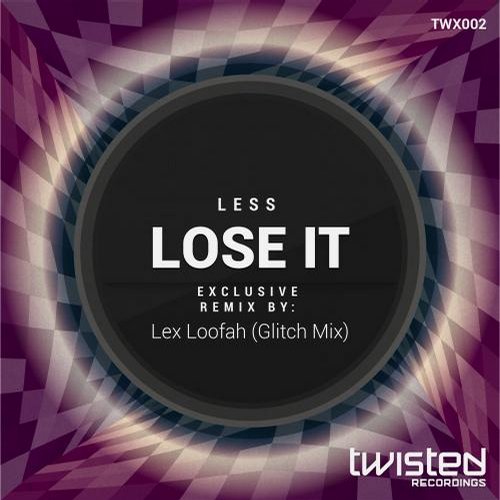 Lex Loofah, Less – Lose It