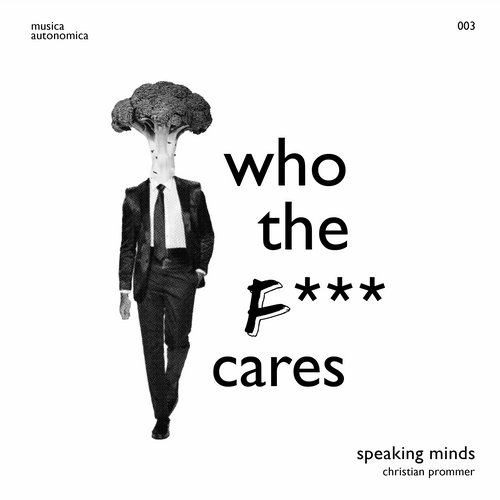 Speaking Minds – Who The F*** Cares