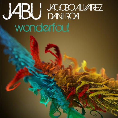 Jabu, Jacobo Alvarez, Dani Roa – Wonderfoul