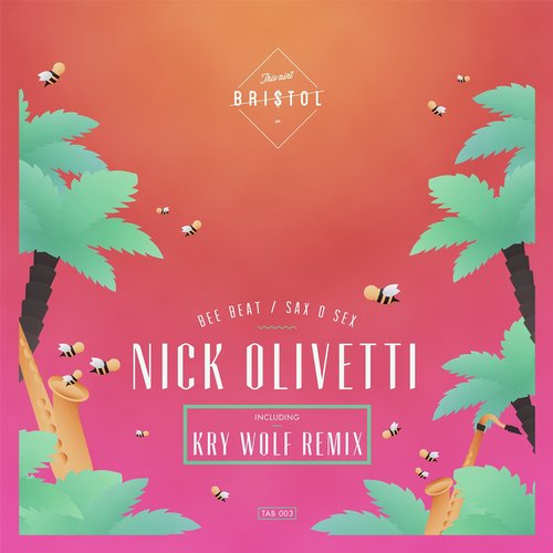 Kry Wolf, Nick Olivetti – Bee Beat / Sax O Sex (Including Kry Wolf Remix)