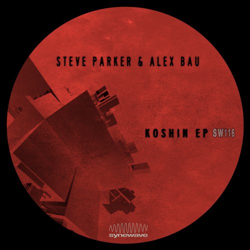 Alex Bau & Steve Parker – Koshin EP