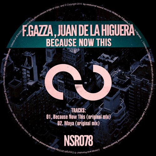 F.Gazza, Juan de la Higuera – Because Now This