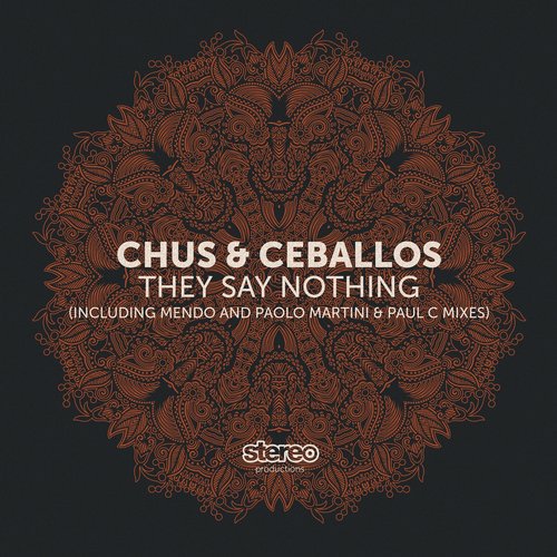 Chus & Ceballos – They Say Nothing
