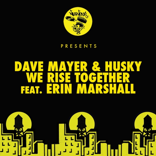 Dave Mayer & Husky – We Rise Together feat. Erin Marshall