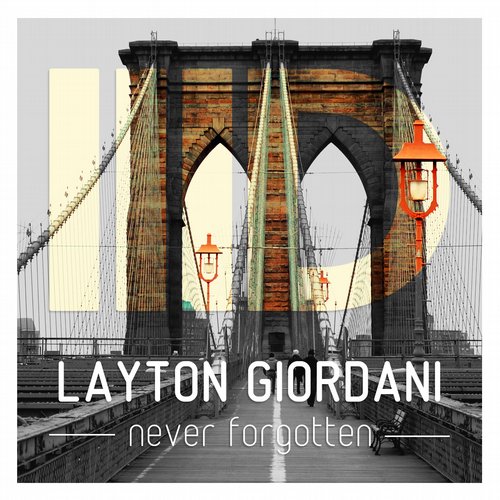 Layton Giordani – Never Forgotten