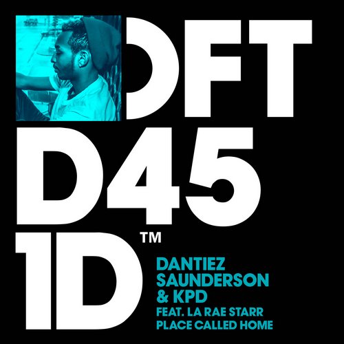 Dantiez Saunderson & KPD Feat.larae Starr – Place Called Home
