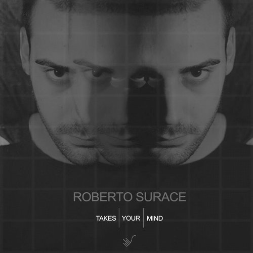 Roberto Surace – Takes Your Mind