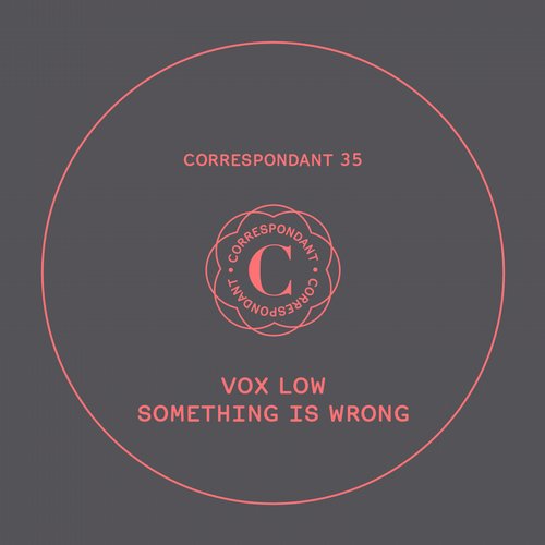 VoX LoW – Something Is Wrong