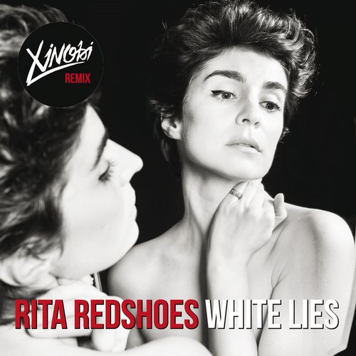 Xinobi, Rita Redshoes – White Lies