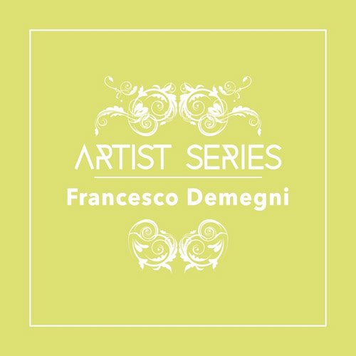 Francesco Demegni – Artist Series