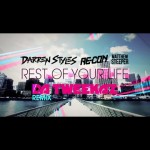 Darren Styles & Re-Con ft. Matthew Steeper – Rest Of Your Life (Da Tweekaz Remix)