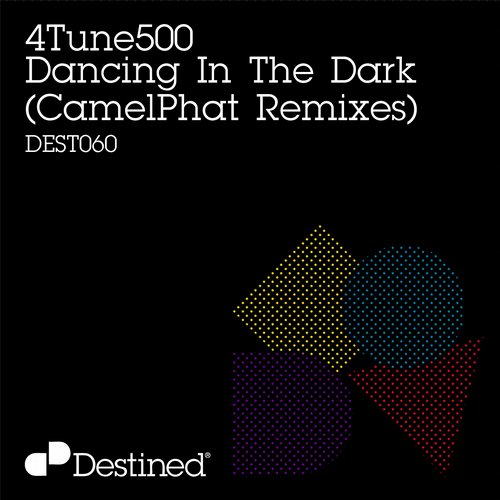 4Tune500 – Dancing In The Dark (CamelPhat Remixes)