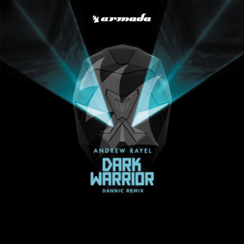 Andrew Rayel – Dark Warrior (Dannic Remix)