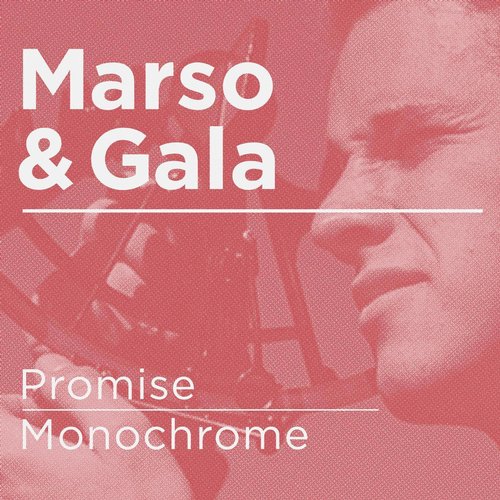 Marso & Gala – Promise / Monochrome