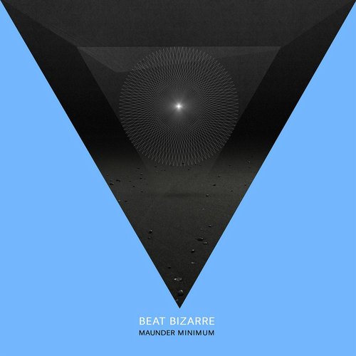 Beat Bizarre – Maunder Minimum