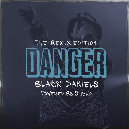 Black Daniels – Danger Remix Compilation