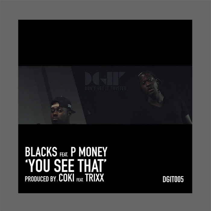 Blacks feat. P Money – You See That