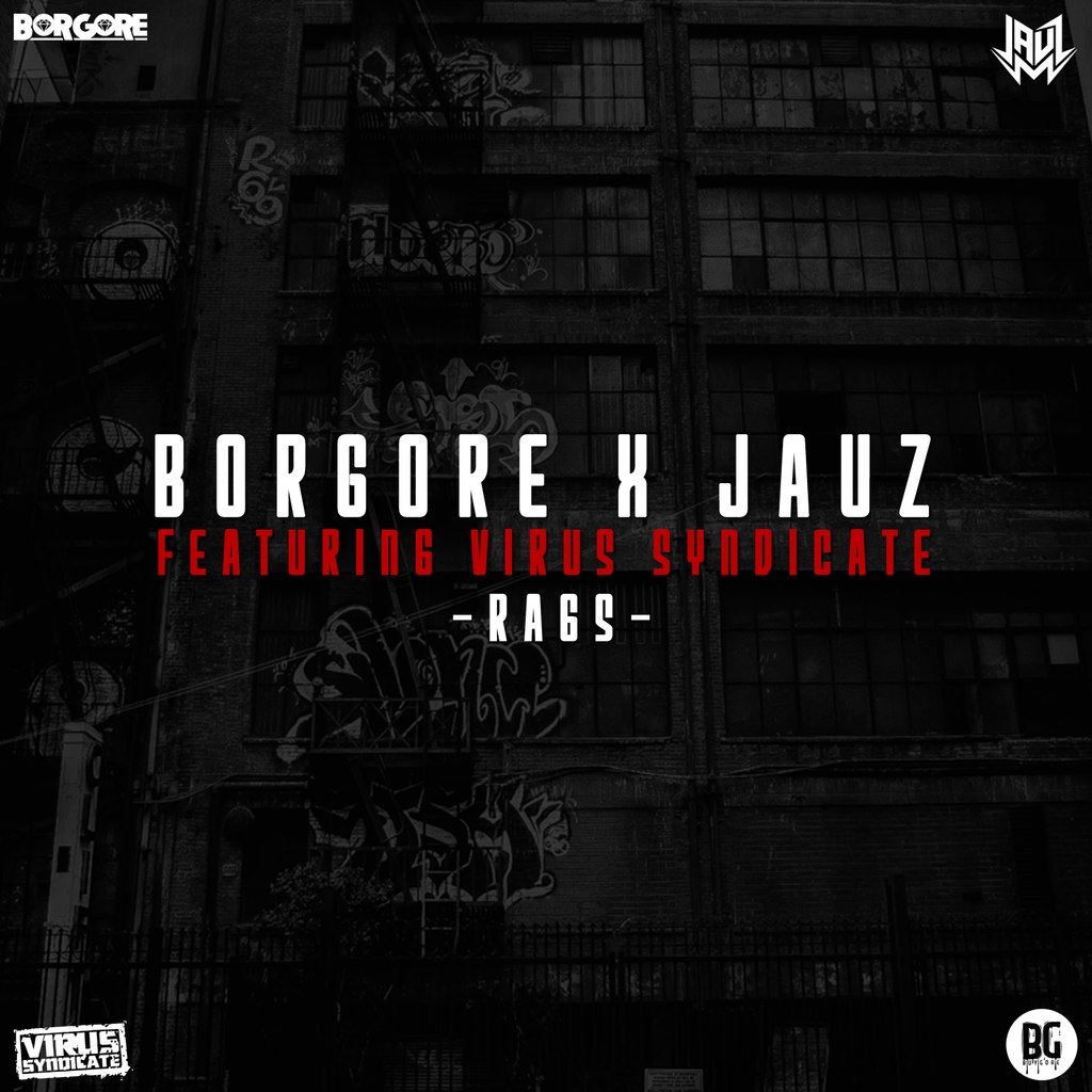 Borgore x Jauz feat. Virus Syndicate – RAG$