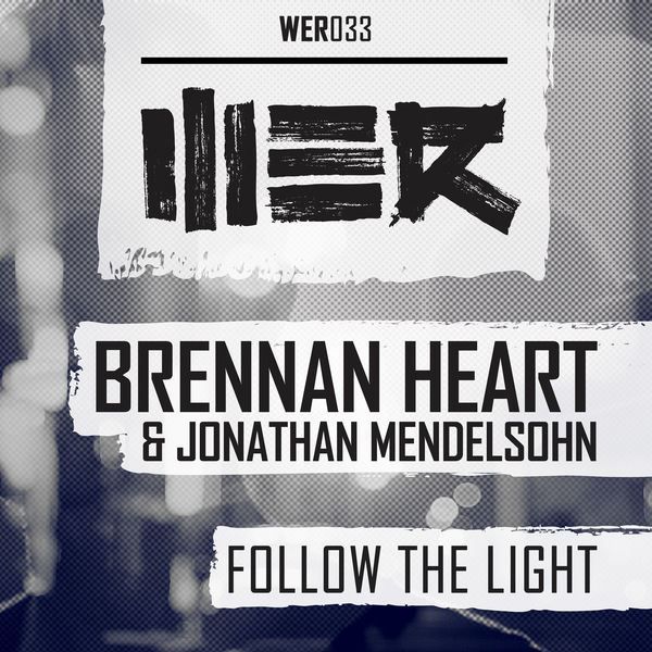 Brennan Heart & Jonathan Mendelsohn – Follow The Light
