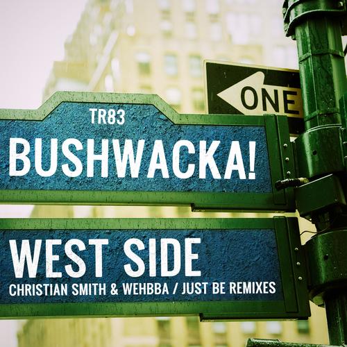 Bushwacka! – West Side (Remixes)