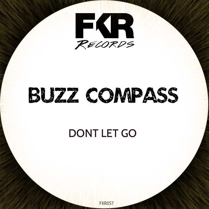 Buzz Compass – Dont Let Go EP