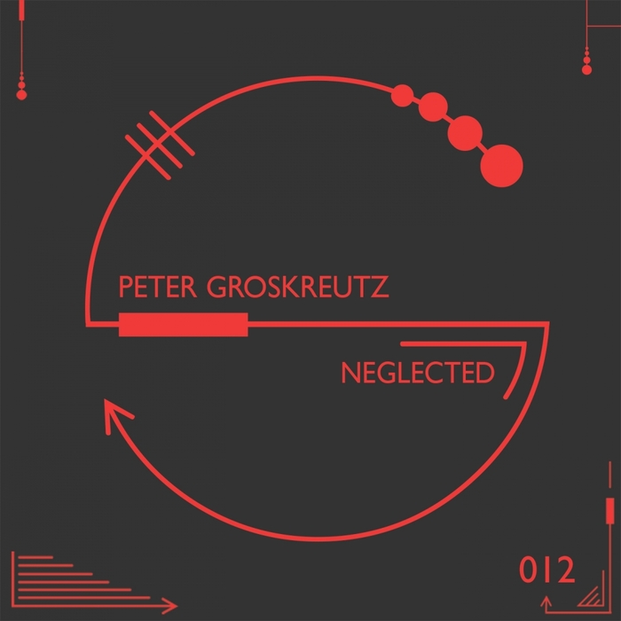 Peter Groskreutz – Neglected EP