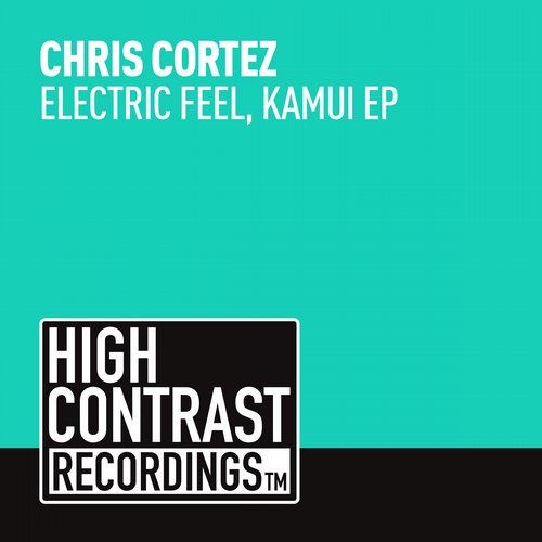 Chris Cortez – Electric Feel, Kamui EP