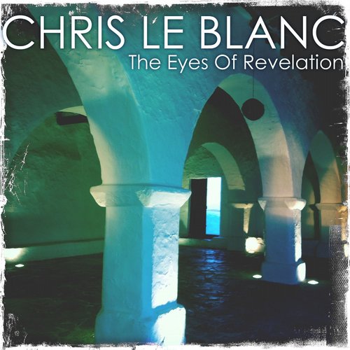 Chris Le Blanc feat. Kami – The Eyes Of Revelation