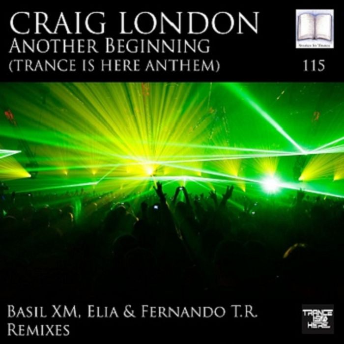 Craig London – Another Beginning (Trance Is Here Anthem)