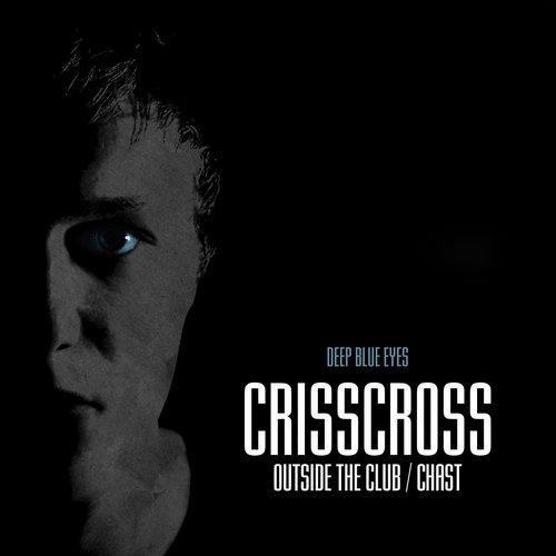 CrissCross – Outside the Club / Chast