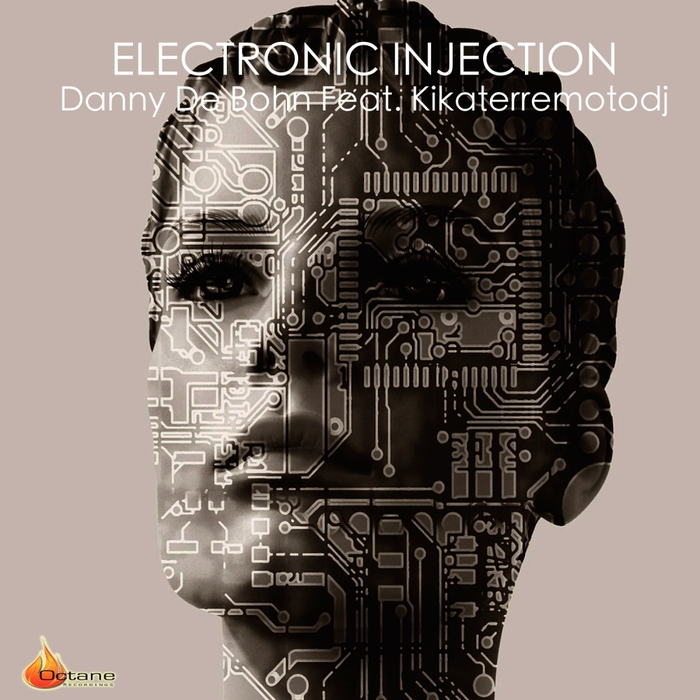 Danny De Bohn & KikaterremotoDJ – Electronic Injection