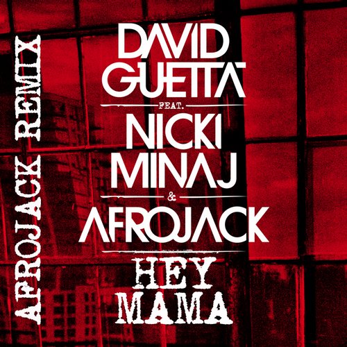 David Guetta Feat. Nicki Minaj & Afrojack – Hey Mama (Afrojack Remix)