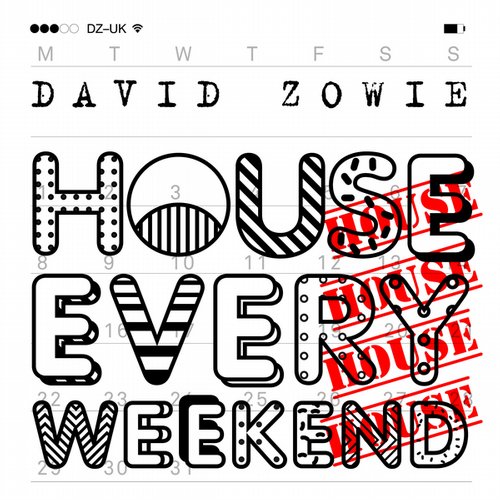 David Zowie – House Every Weekend