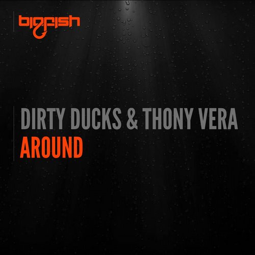 Dirty Ducks & Thony Vera – Around