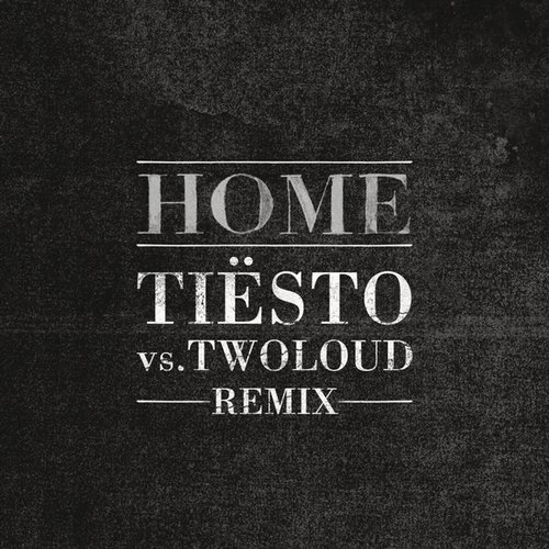 Dotan – Home (Tiësto vs. twoloud Remix)