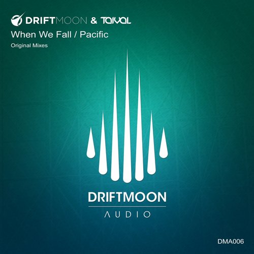 Driftmoon & Taival – When We Fall / Pacific