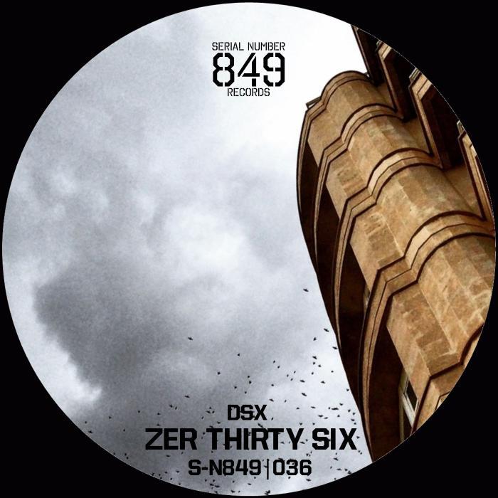 dsx – Zer Thirty Six
