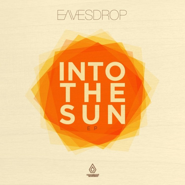 Eavesdrop – Into the Sun