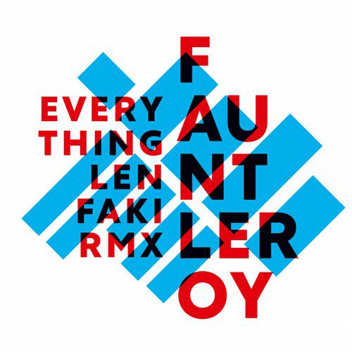 Fauntleroy – Everything – Len Faki Remix