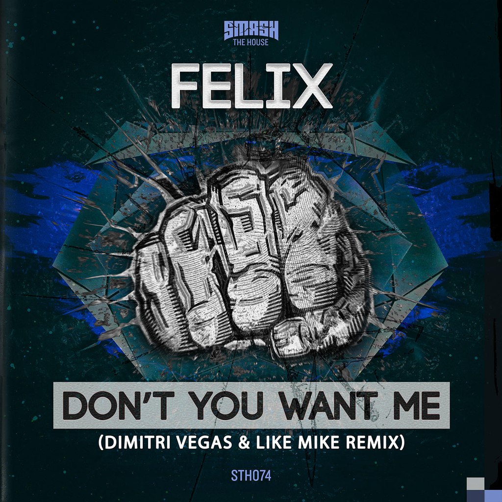 Felix – Don’t You Want Me (Dimitri Vegas & Like Mike Remix)
