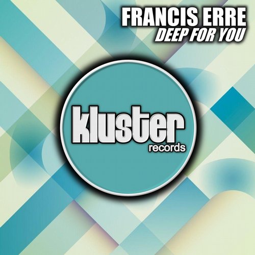 Francis Erre – Deep for You